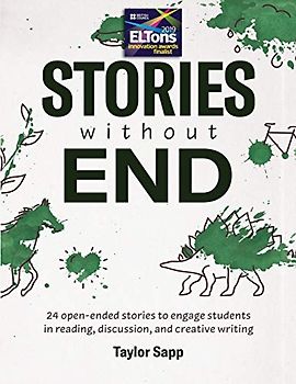 Stories Without End: 24 open-ended stories to engage students in reading, discussion, and creative writing