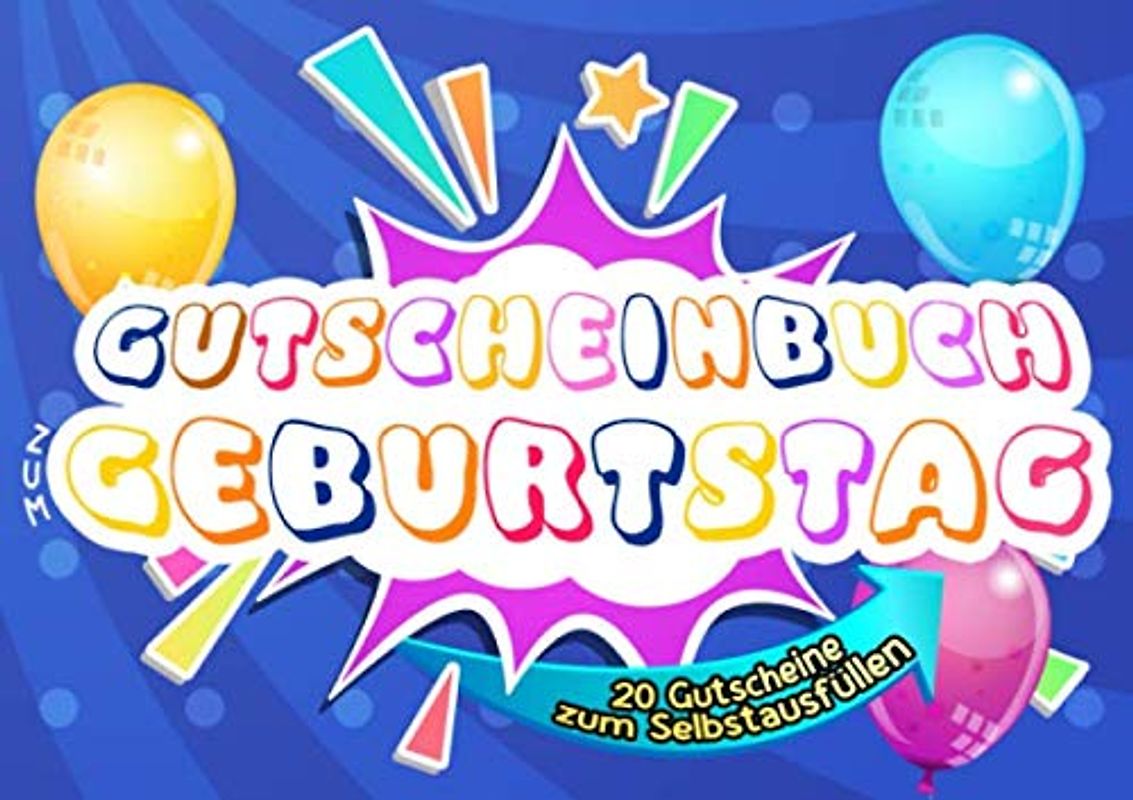 Gutscheinbuch zum Geburtstag - 20 Gutscheine zum Selbstausfüllen: Verschenken Sie individuell, mit 20 Blanko Gutschein-Vorlagen als persönliches Geschenk