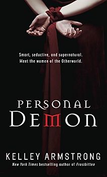 Personal Demon (Women of the Otherworld) - Kelley Armstrong