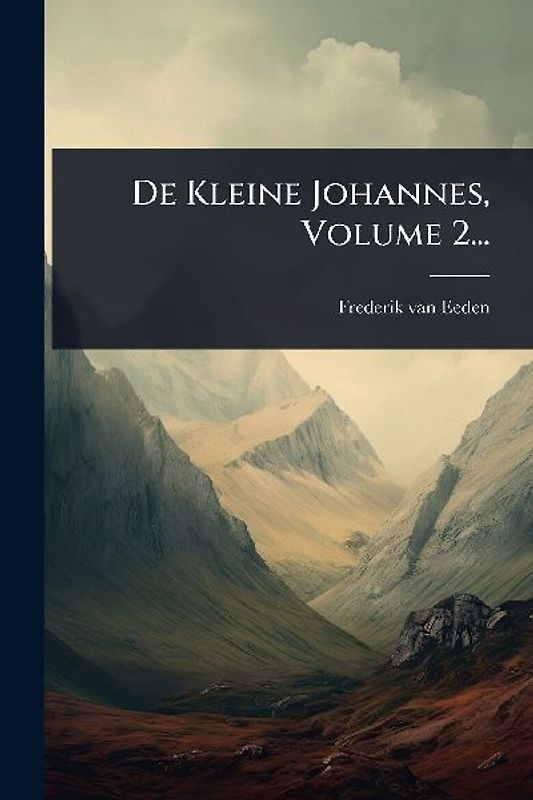De Kleine Johannes, Volume 2...