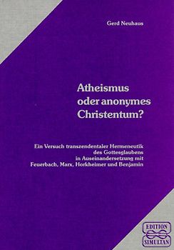 Atheismus oder anonymes Christentum?