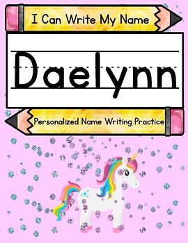 I Can Write My Name: Daelynn: Personalized Name Tracing Practice
