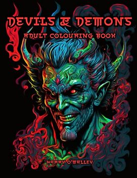 Devils and Demons: Adult Colouring Book