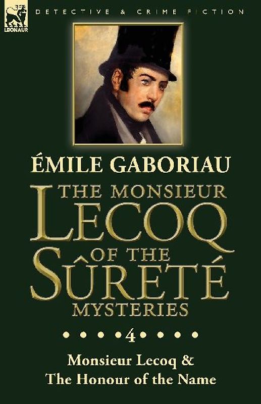 The Monsieur Lecoq of the Sûreté Mysteries