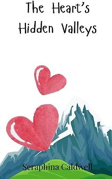 The Heart's Hidden Valleys