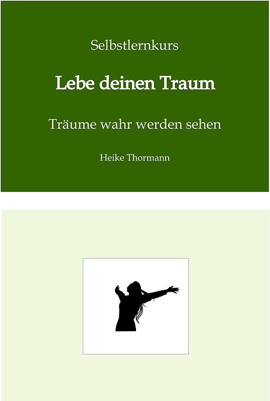 Selbstlernkurs: Lebe deinen Traum