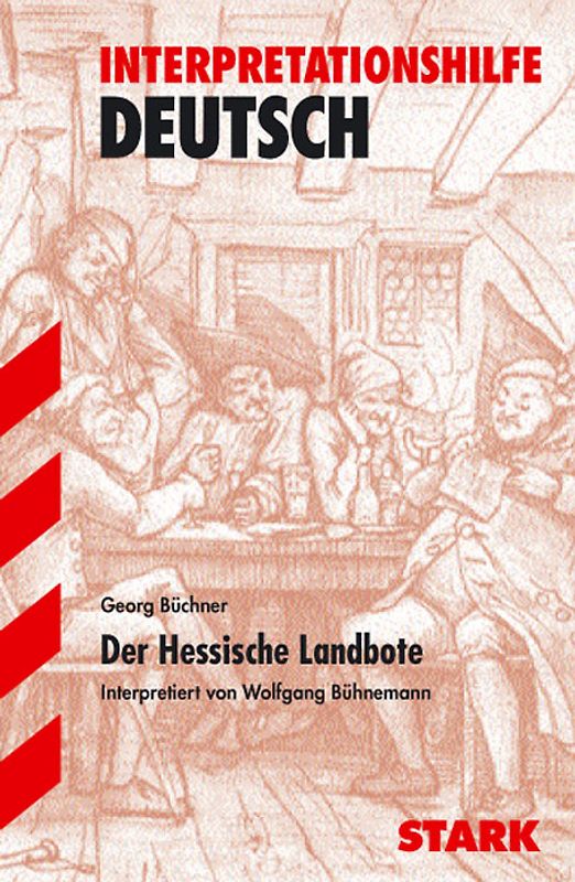 STARK Interpretationen Deutsch - Büchner: Der Hessische Landbote
