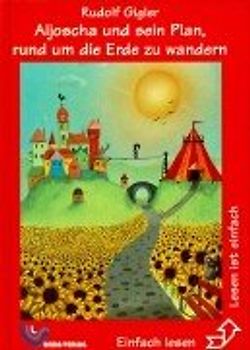 Aljoscha und sein Plan, rund um die Erde zu wandern