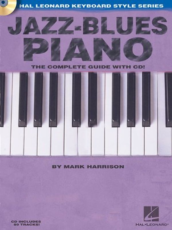 Jazz Blues Piano - the Complete Guide With CD. Klavier (Hal Leonard Keyboard Style)