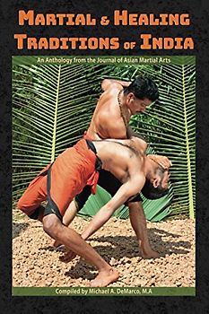 Martial and Healing Traditions of India: An Anthology