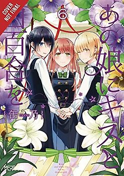 Kiss and White Lily for My Dearest Girl, Vol. 6