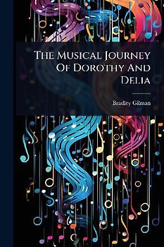 The Musical Journey Of Dorothy And Delia