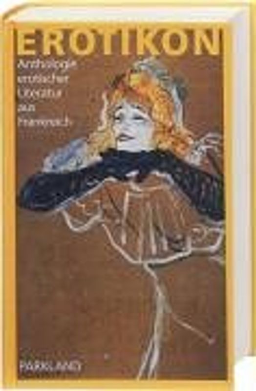 Erotikon - Anthologie erotischer Literatur aus Frankreich
