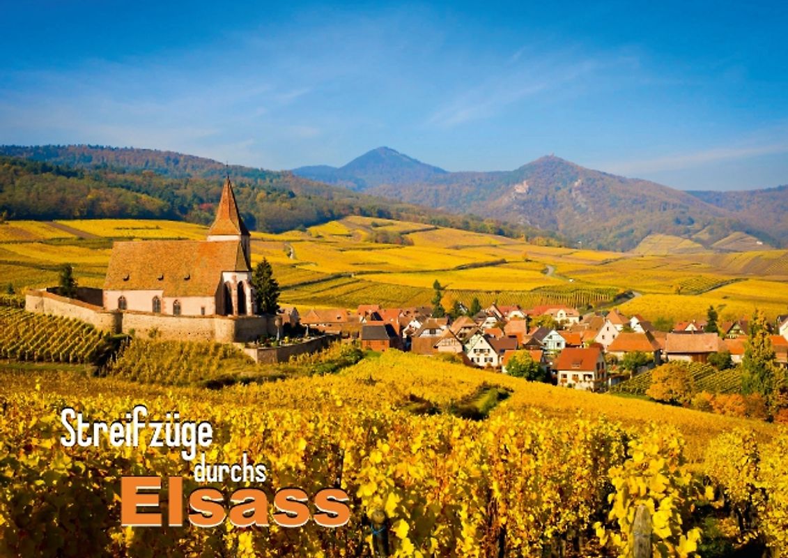 Streifzüge durchs Elsass (Posterbuch DIN A4 quer)
