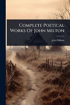 Complete Poetical Works Of John Milton