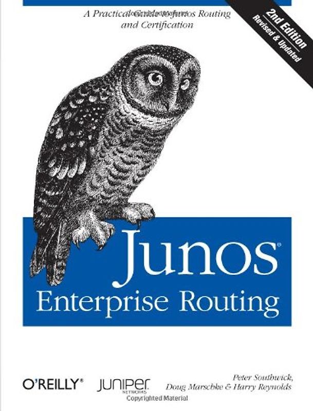 Junos Enterprise Routing. A Practical Guide to Junos Routing and Certification