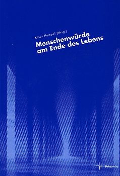 Menschenwürde am Ende des Lebens