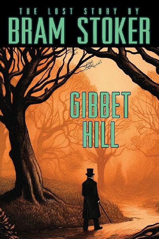 Bram Stoker's Lost Story, Gibbet Hill