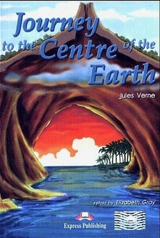 Express Publishing ELT Readers - Level 1 / Journey to the Centre of the Earth