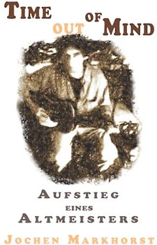 Time Out Of Mind: Aufstieg eines Altmeisters (Die Songs von Bob Dylan)