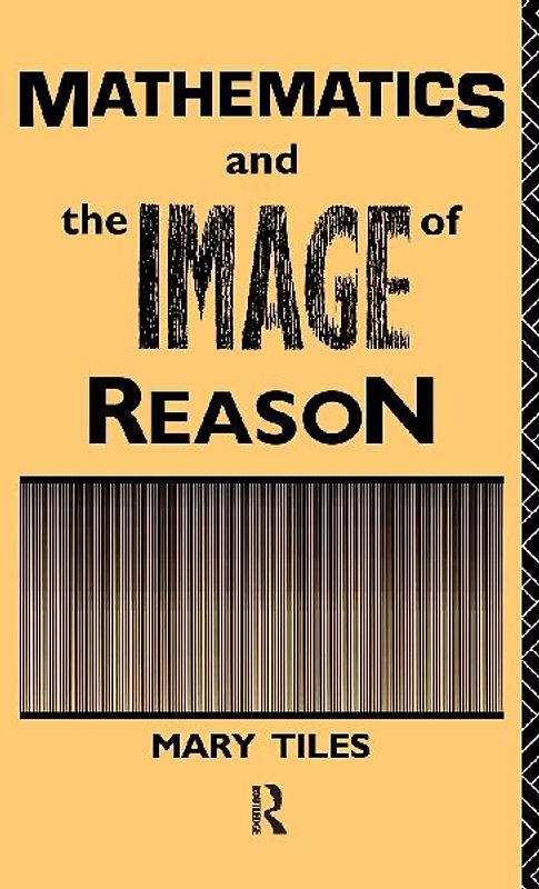 Mathematics and the Image of Reason