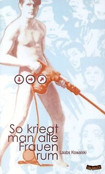 So kriegt man alle Frauen rum