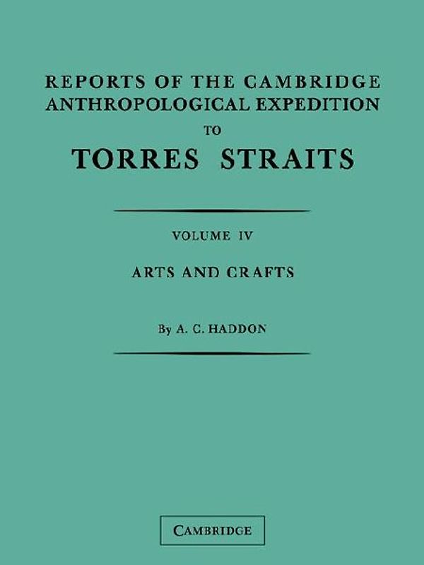 Reports of the Cambridge Anthropological Expedition to Torres Straits