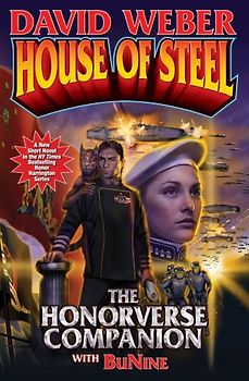 House of Steel: The Honorverse Companion (Honor Harrington) - Weber, David