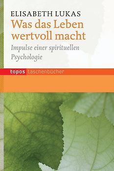 Was das Leben wertvoll macht