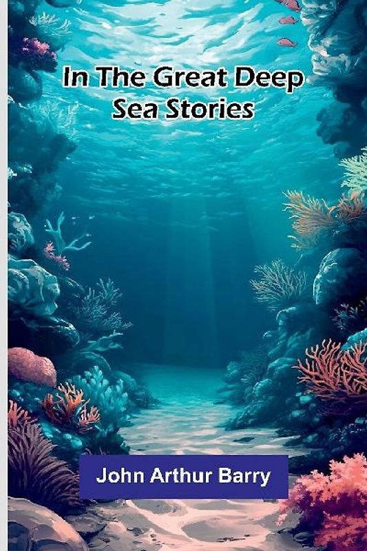 In The Great Deep - Sea Stories