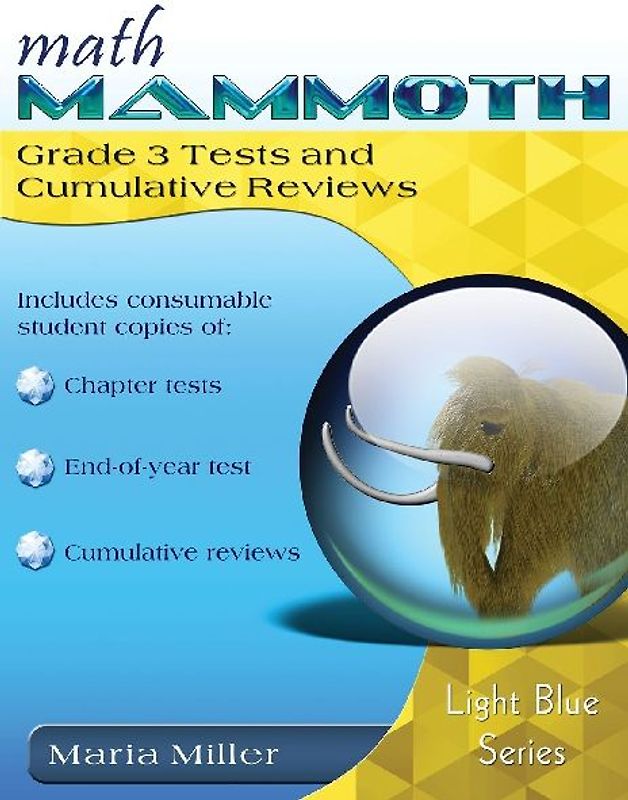 Math Mammoth Grade 3 Tests and Cumulative Reviews