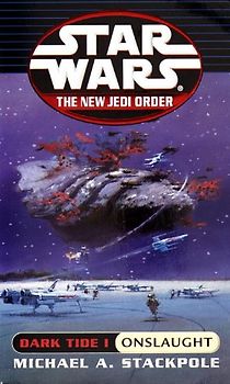 Star Wars: The New Jedi Order: Dark Tide 1: Onslaught - Michael A. Stackpole