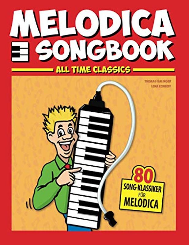 Melodica Songbook: All Time Classics – 80 Song-Klassiker für Melodica