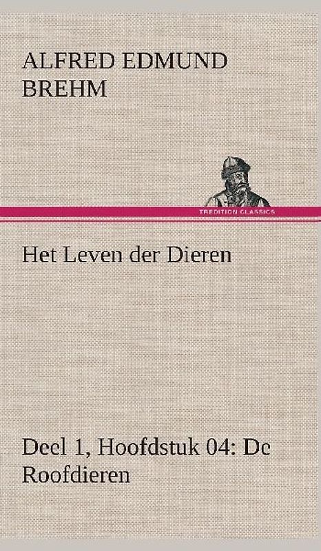 Het Leven der Dieren Deel 1, Hoofdstuk 04: De Roofdieren