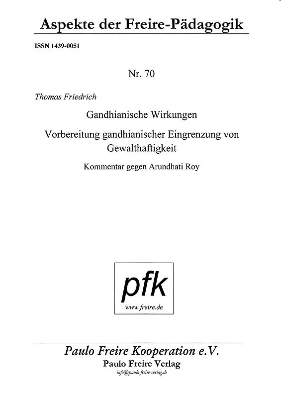 Gandhianische Wirkungen. Vorbereitung gandhianischer Eingrenzung von Gewalthaftigkeit