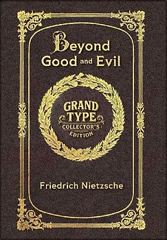 Large Print - Beyond Good and Evil - Grand Type Collector's Edition - Matte Hardcover with Dust Jacket