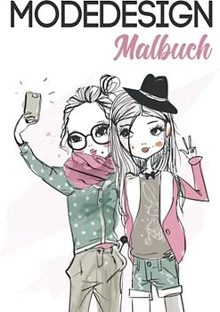 Modedesign Malbuch: Fashiondesign Skizzenbuch I Modebuch I Designer Malbuch I Mode Skizzen I über 50 Models I DIN A4 I Glanz Softcover I DIN A4 I Mädchenmalbuch