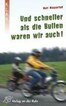 K.L.A.R. - Taschenbuch Und schneller als die Bullen waren wir auch!