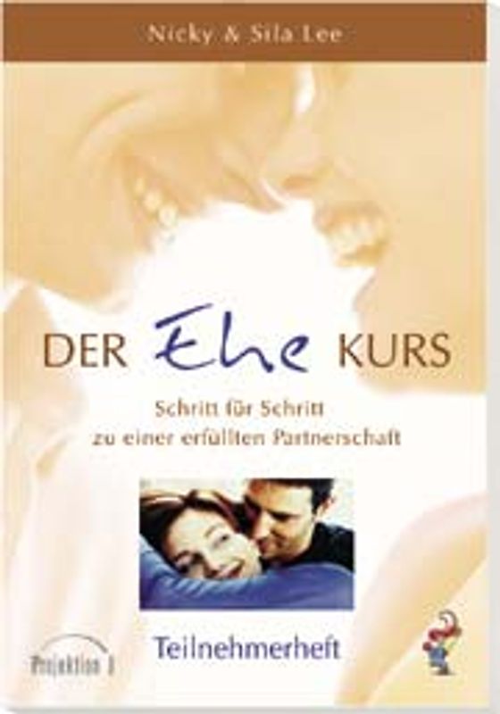 Der Ehe-Kurs. Teilnehmerheft