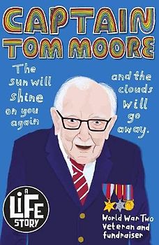 Captain Tom Moore (A Life Story)