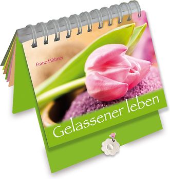 Gelassener leben