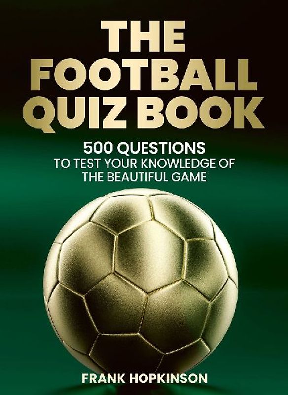 The Football Quiz Book