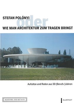 Stefan Polónyi oder Wie man Architektur zum Tragen bringt