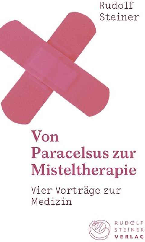 Von Paracelsus zur Misteltherapie