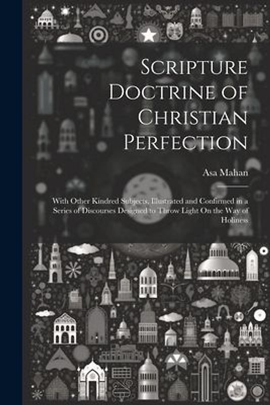 Scripture Doctrine of Christian Perfection