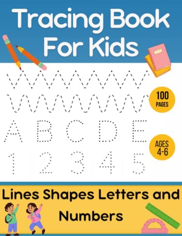Lines Shapes Letters and Numbers Tracing Book for Kids: Tracing Book for 4 Year Olds and up (Handwriting Activity Book)