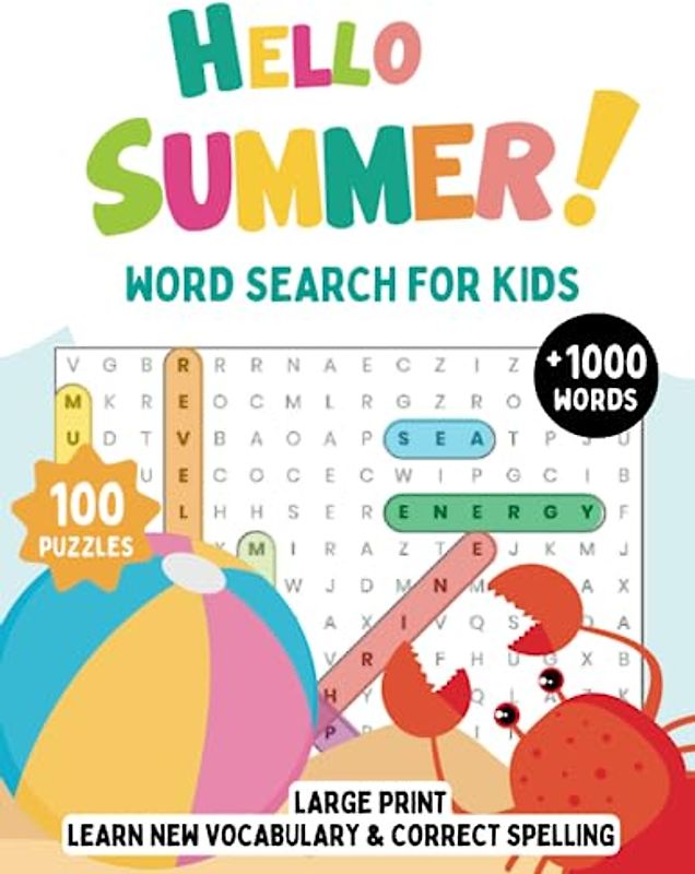 Summer Word Search for Kids: A Fun Vacation Themed Puzzle Activity Book with Over 1000+ Words to Find to Learn New Vocabulary and Correct Spelling.