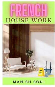 French House Work: France House Work