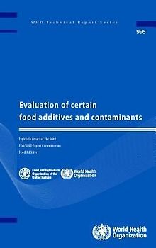 Evaluation of Certain Food Additives and Contaminants