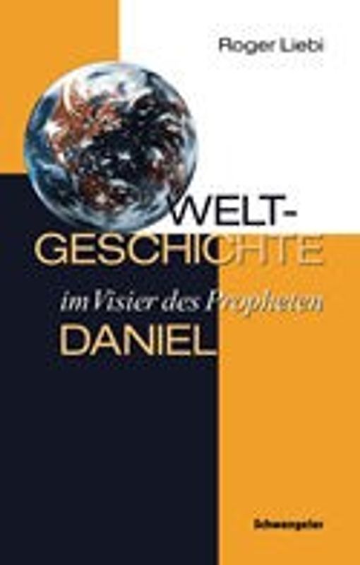 Weltgeschichte im Visier des Propheten Daniel